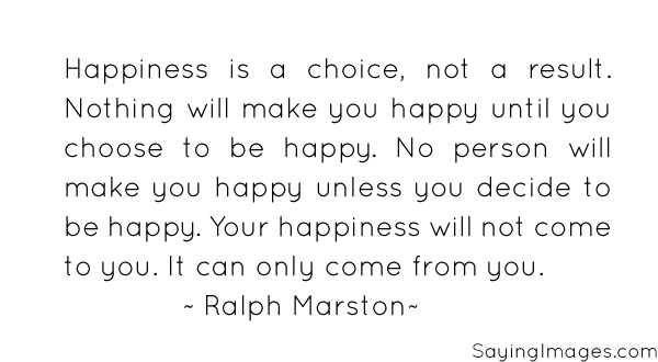 Detail Happiness Is A Choice Quotes Nomer 12
