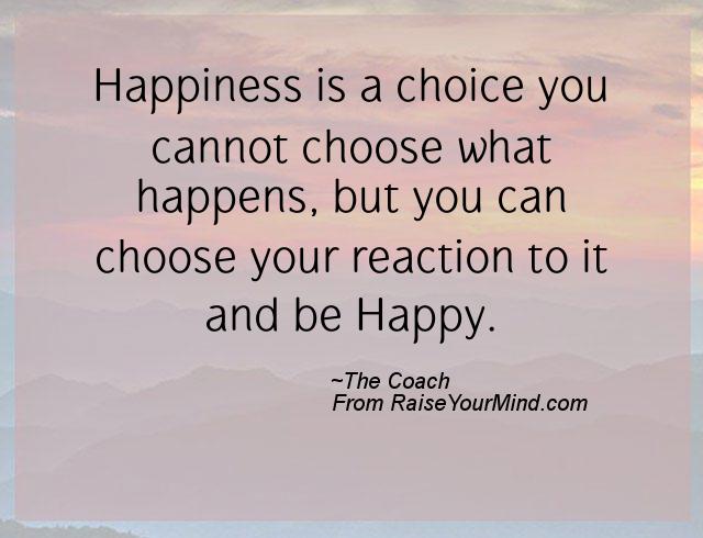 Detail Happiness Is A Choice Quotes Nomer 25