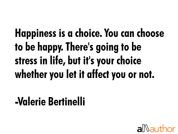Detail Happiness Is A Choice Quotes Nomer 46
