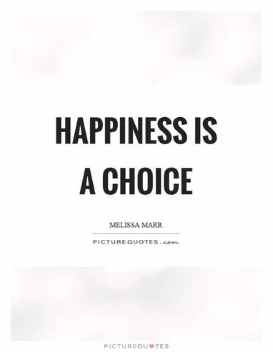 Detail Happiness Is A Choice Quotes Nomer 8