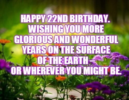 Detail Happy 22nd Birthday Quotes Nomer 17