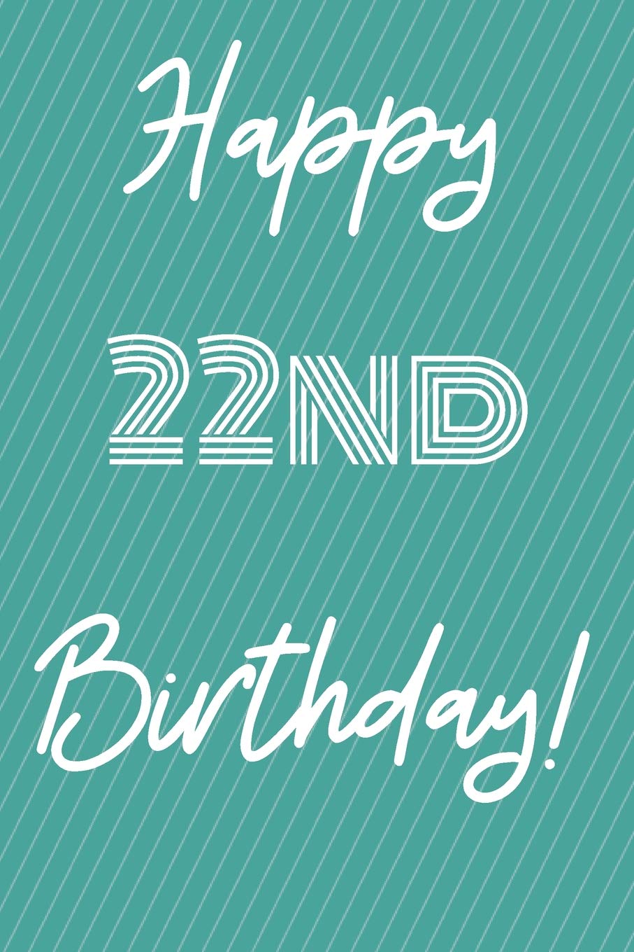 Detail Happy 22nd Birthday Quotes Nomer 23