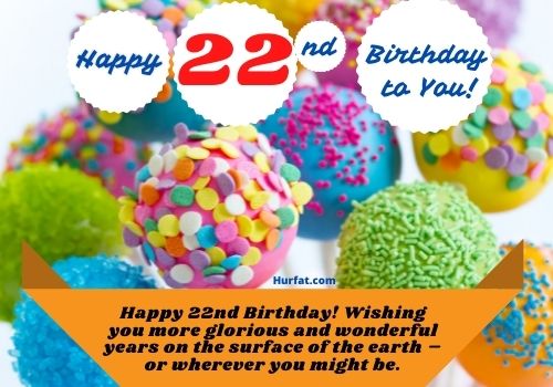 Detail Happy 22nd Birthday Quotes Nomer 29