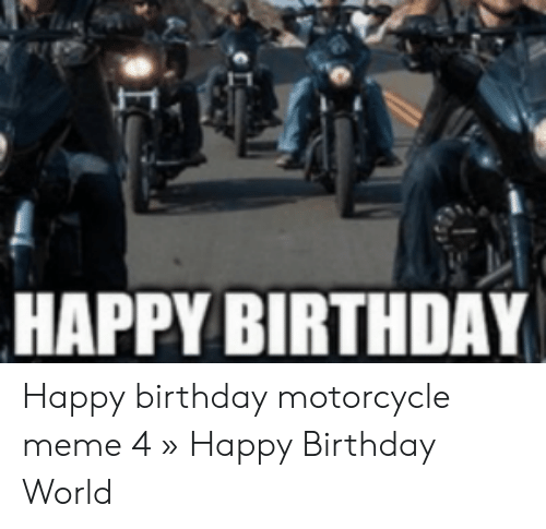 Detail Happy Birthday Biker Meme Nomer 34