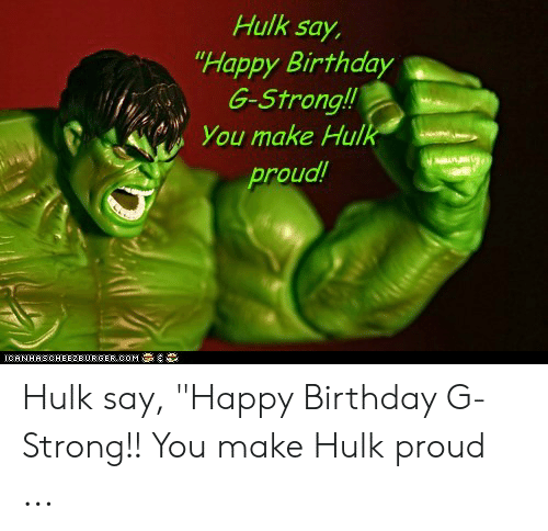 Detail Happy Birthday Hulk Meme Nomer 46