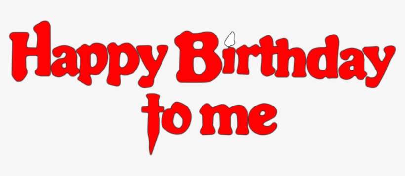 Happy Birthday To Me Png - KibrisPDR