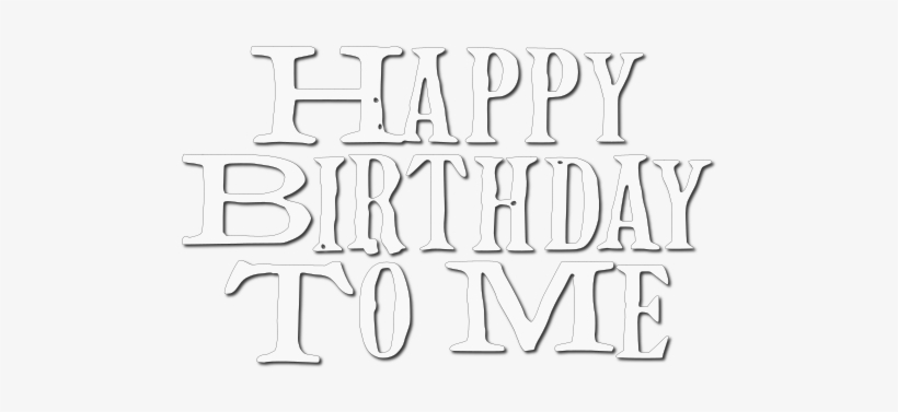 Detail Happy Birthday To Me Png Nomer 5