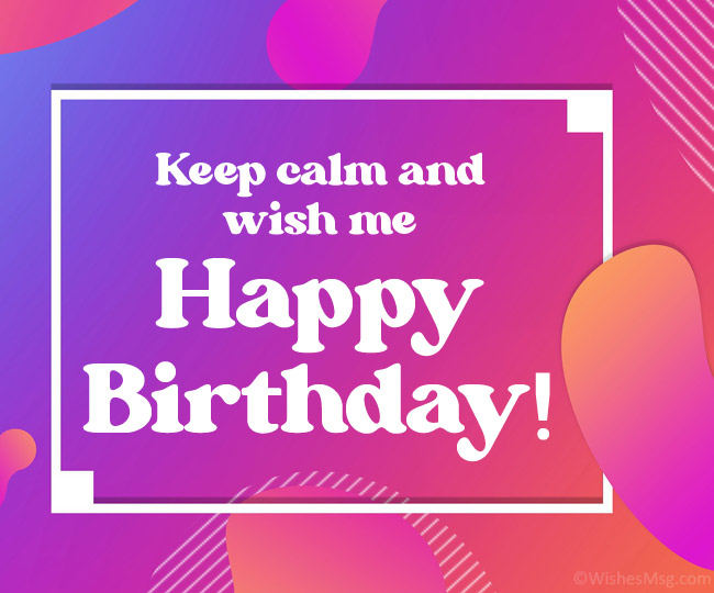 Detail Happy Birthday To Me Quotes Funny Nomer 23