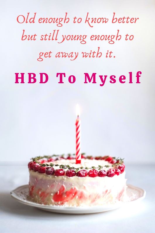 Detail Happy Birthday To Me Quotes Funny Nomer 37