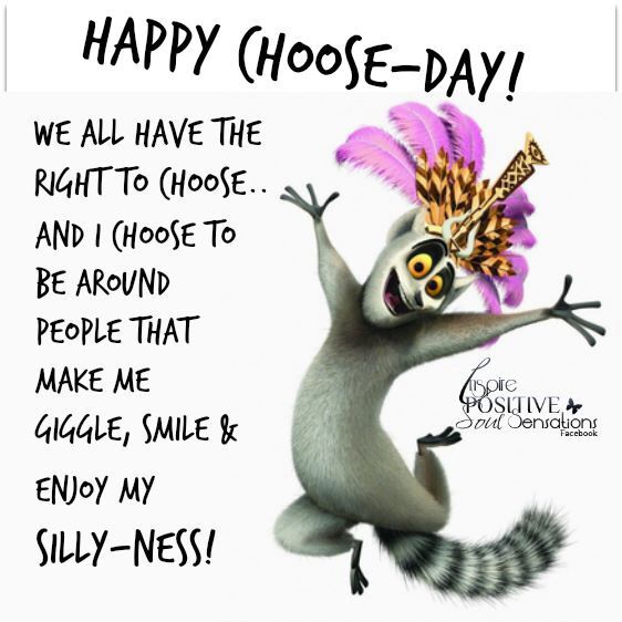 Detail Happy Choose Day Quotes Nomer 13