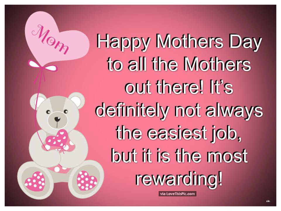 Detail Happy Mothers Day To All Mothers Quotes Nomer 13