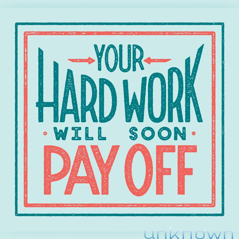 Detail Hard Work Pays Off Quotes Nomer 38