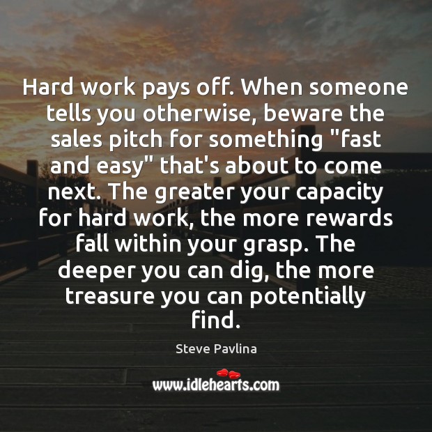 Detail Hard Work Pays Off Quotes Nomer 48