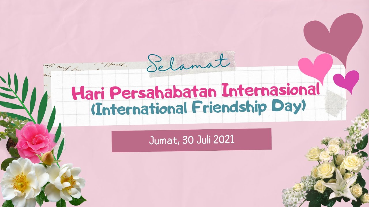 Detail Hari Persahabatan Internasional 2021 Nomer 42