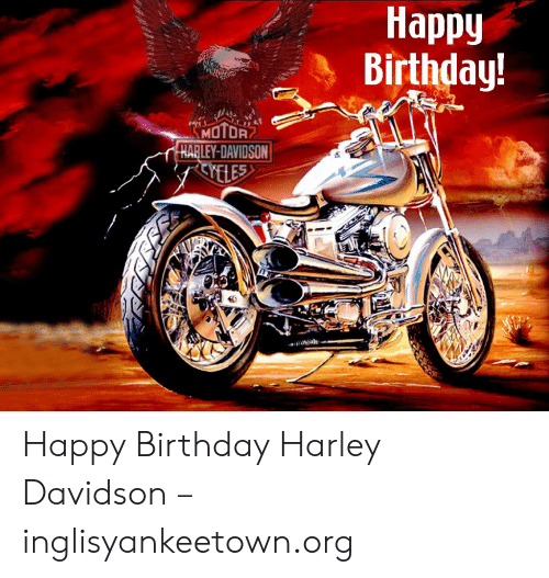 Detail Harley Happy Birthday Meme Nomer 46