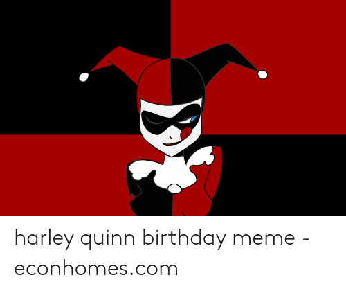 Detail Harley Quinn Birthday Memes Nomer 9