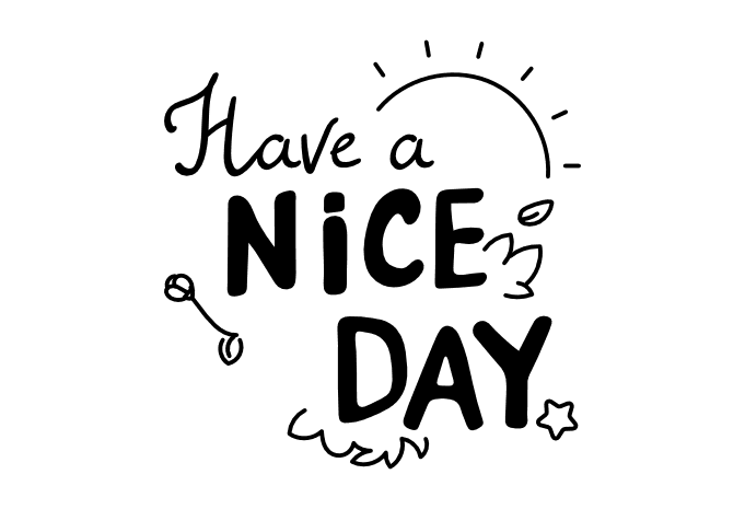 Sandy s a nice name. Have a nice Day надпись. Have a good Day надпись. Have a nice Day красивая надпись. Have a nice Day вектор.