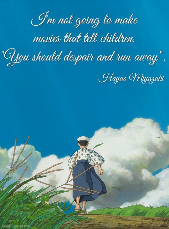 Detail Hayao Miyazaki Quotes Nomer 25