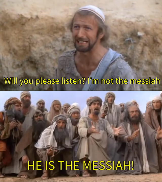 He Is The Messiah Meme - KibrisPDR