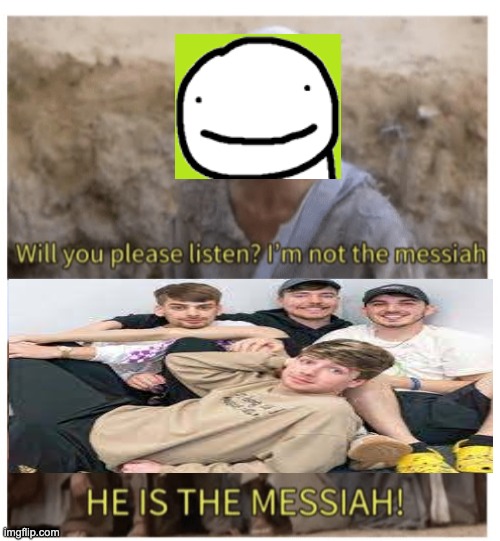 Detail He Is The Messiah Meme Nomer 34