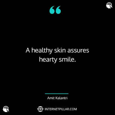 Detail Healthy Skin Quotes Nomer 32