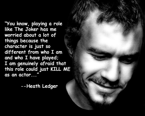 Detail Heath Ledger Quotes Nomer 21