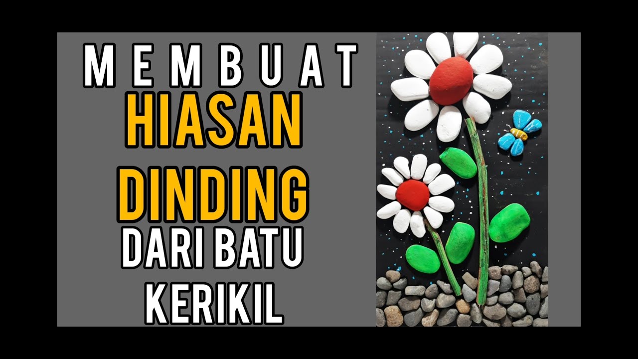 Hiasan Dinding Dari Batu Kerikil - KibrisPDR