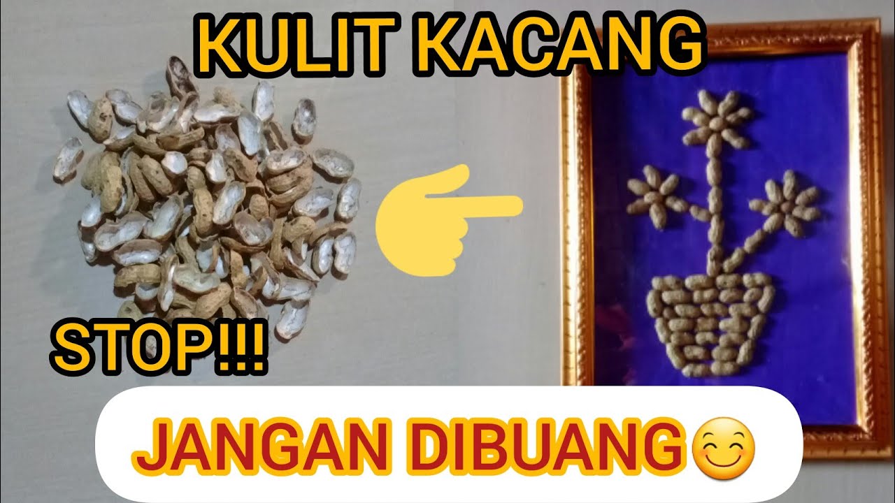 Detail Hiasan Dinding Dari Kulit Kacang Nomer 3