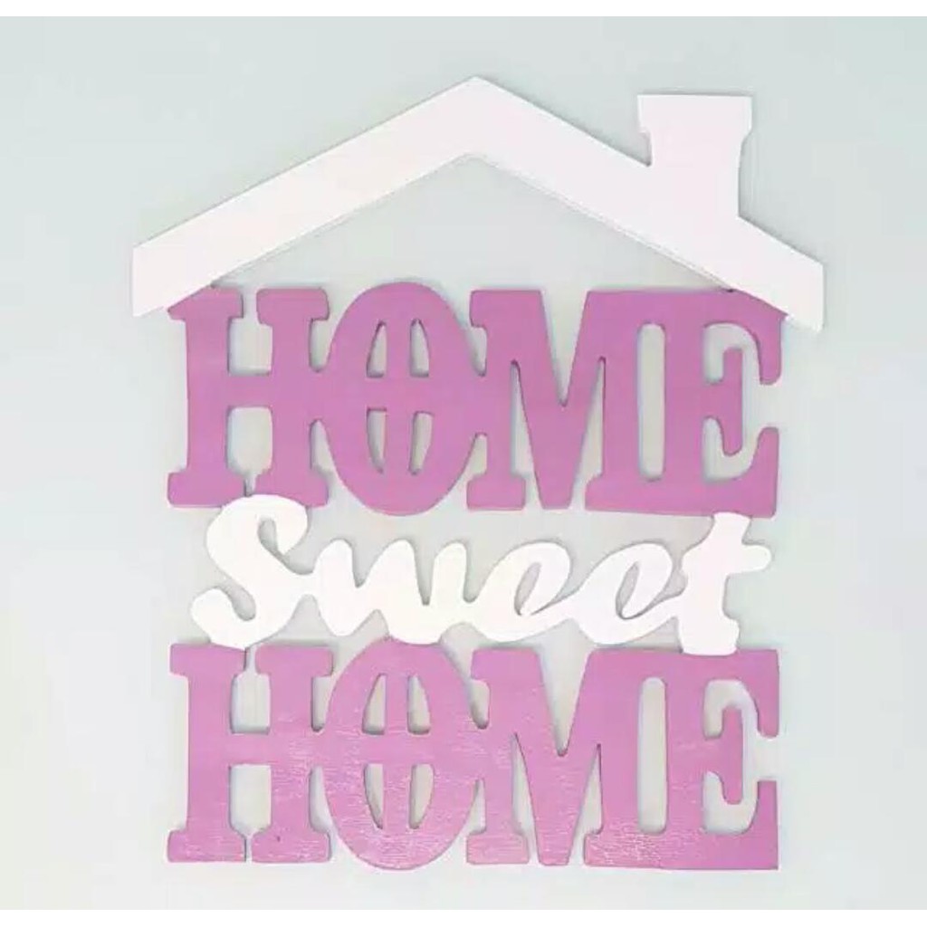 Detail Hiasan Dinding Tulisan Home Sweet Home Nomer 14