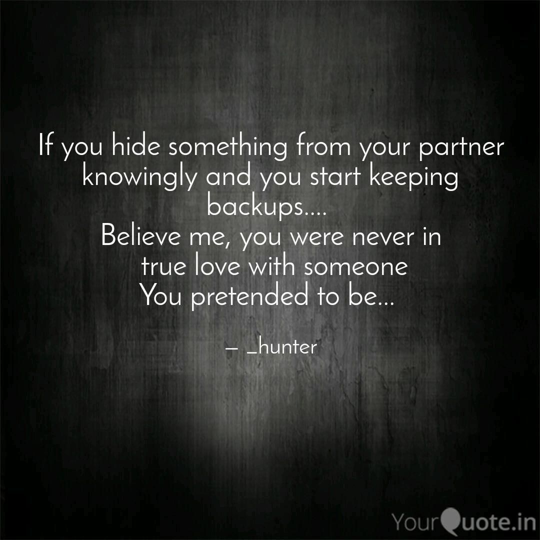 Detail Hiding Things From Your Partner Quotes Nomer 6