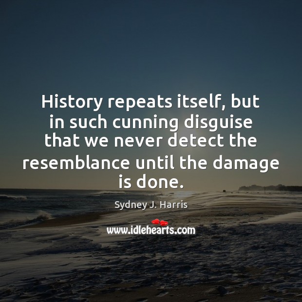 Detail History Repeats Quotes Nomer 30