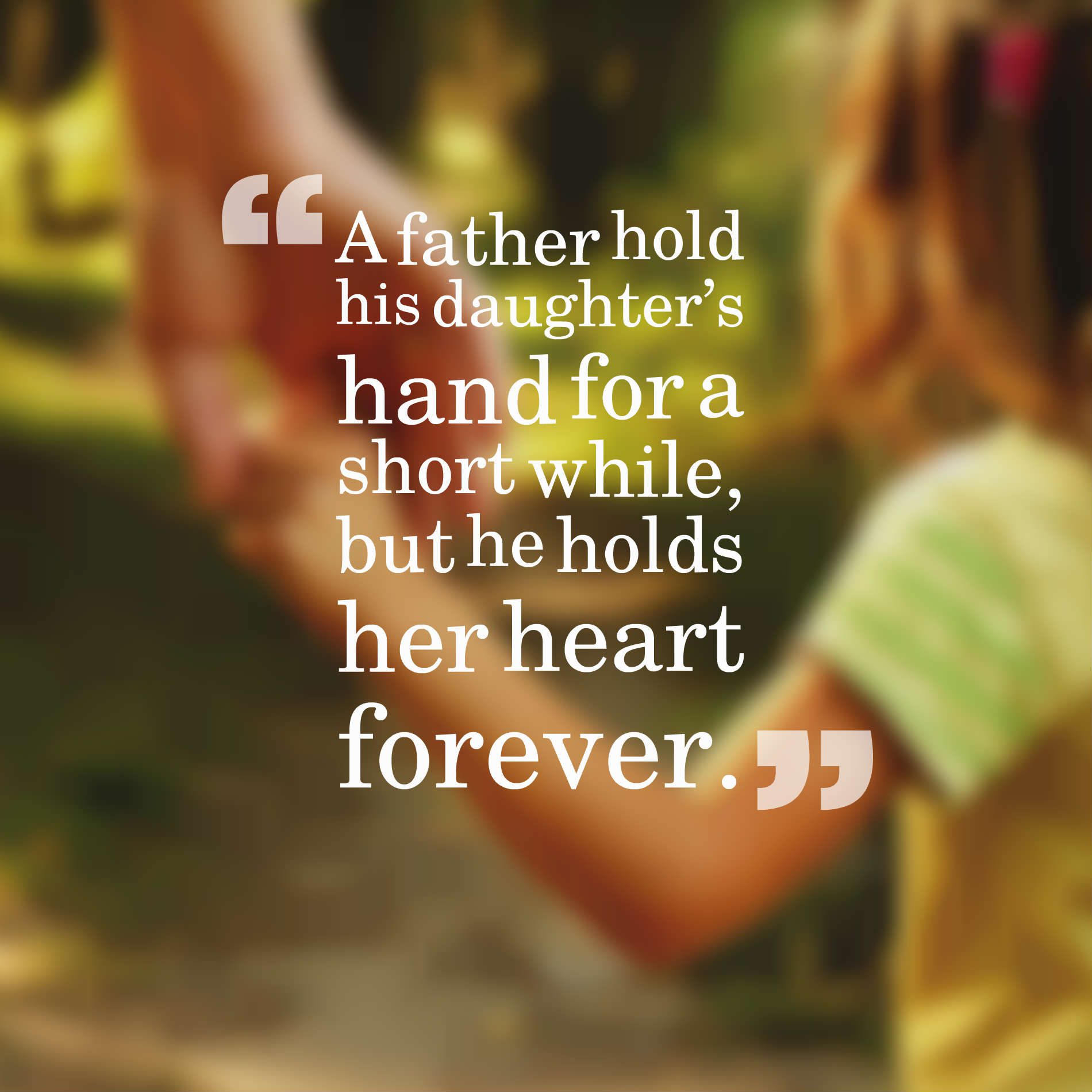Detail Hold My Hand Daughter Quotes Nomer 26