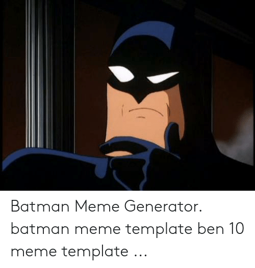 Detail Holy Batman Meme Generator Nomer 44