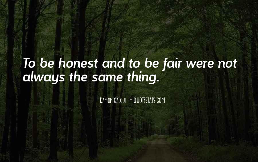Detail Honest And Fair Quotes Nomer 30