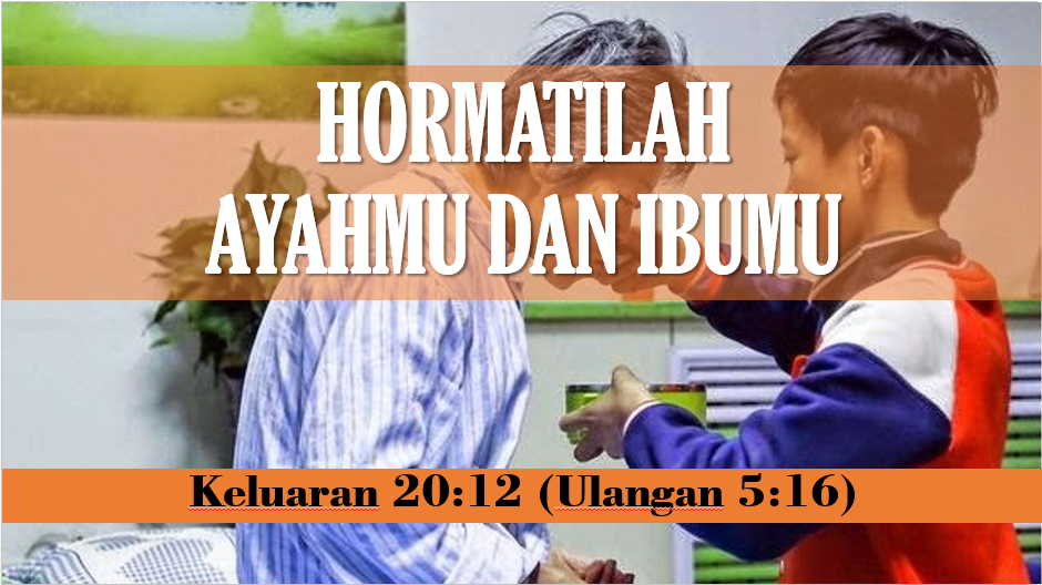 Detail Hormatilah Ayahmu Dan Ibumu Nomer 10