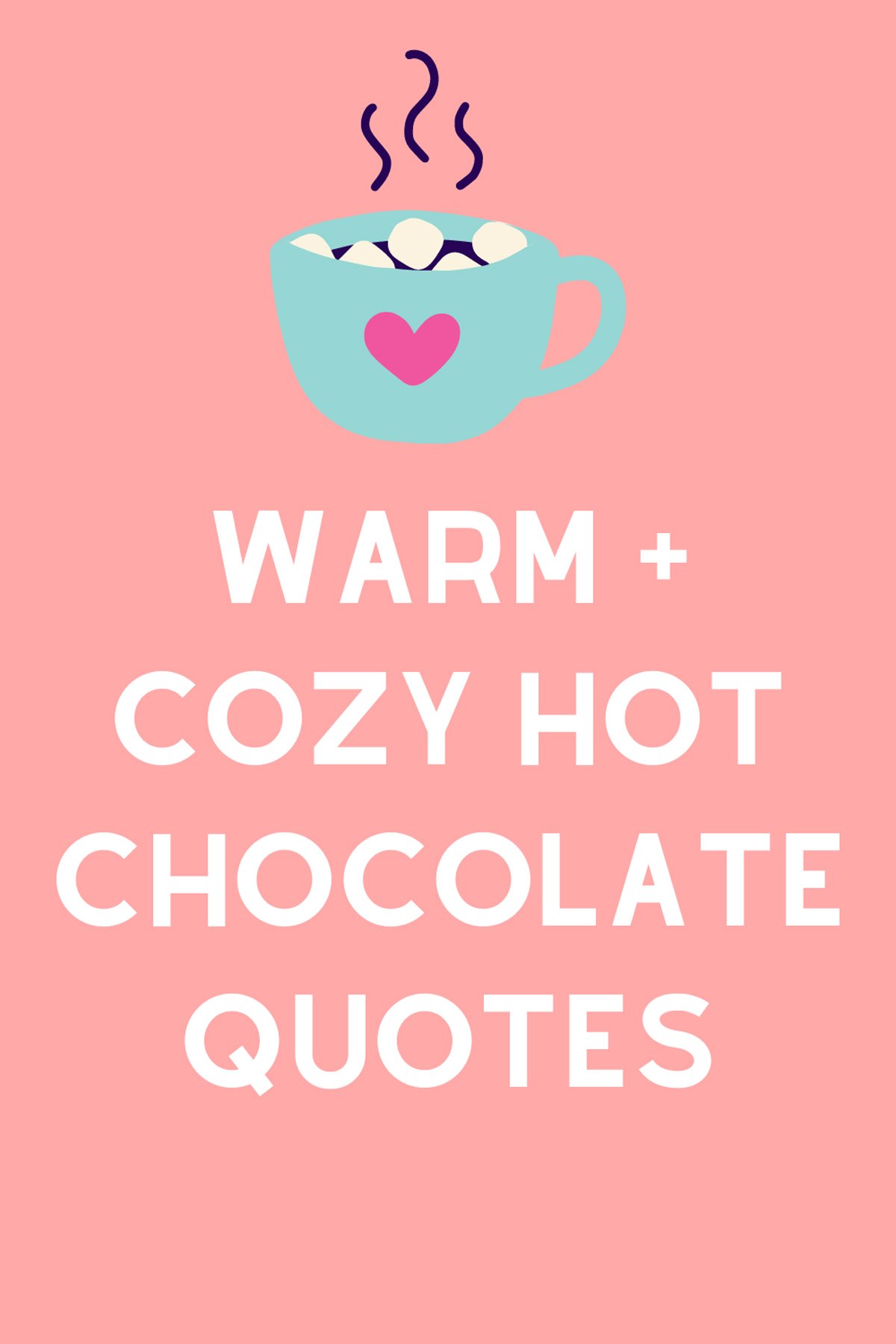 Hot Chocolate Quotes - KibrisPDR