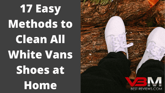 Detail How To Clean White Vans With Magic Eraser Nomer 48