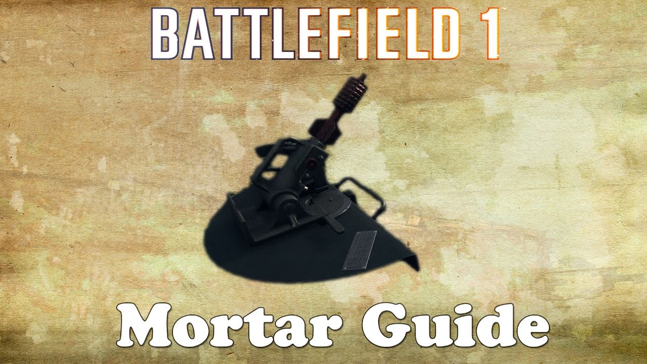 How To Exit Mortar In Battlefield 1 - KibrisPDR