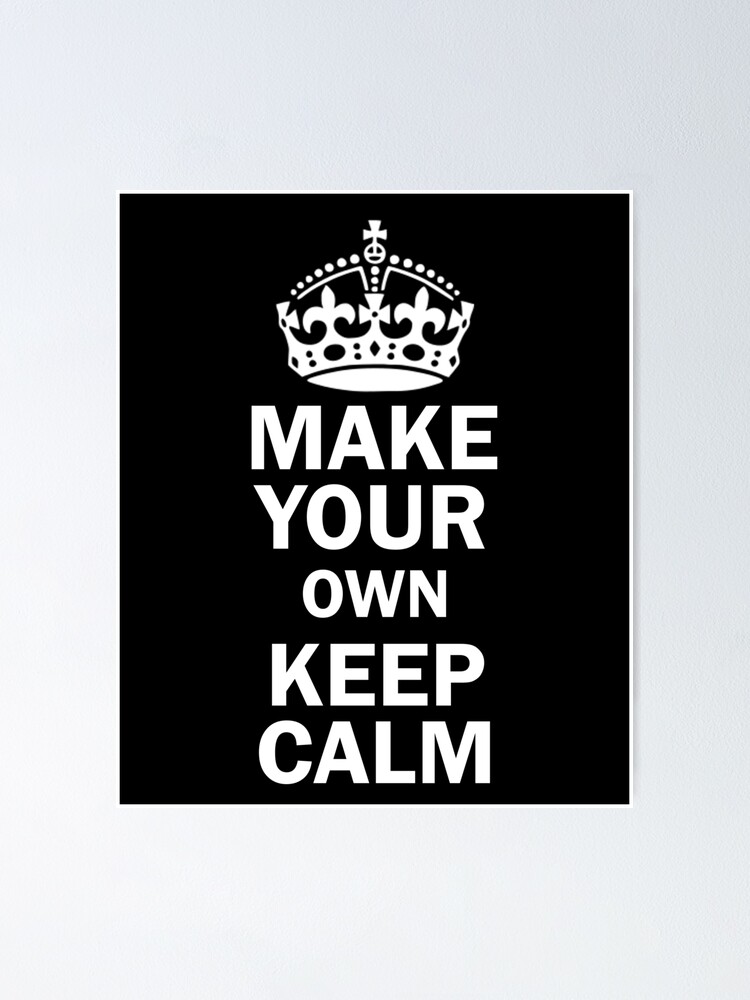 Detail How To Make Keep Calm Images Nomer 49