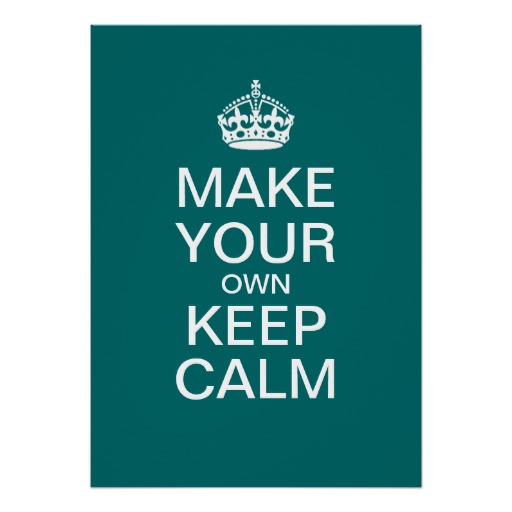 Detail How To Make Keep Calm Pictures Nomer 50
