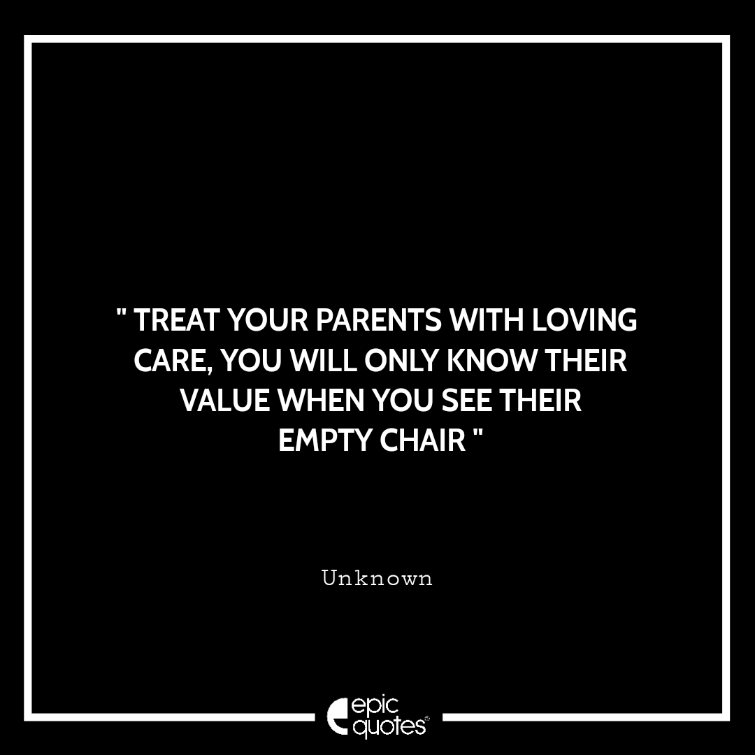 Detail How You Treat Your Parents Quotes Nomer 36