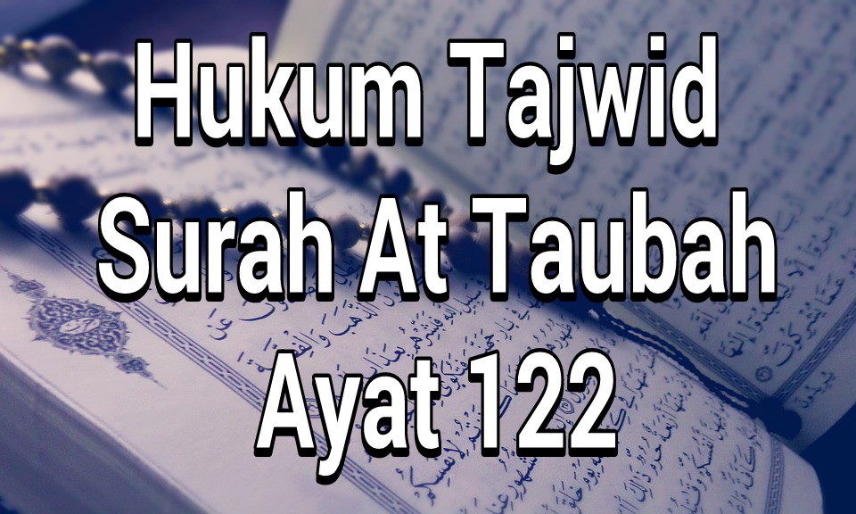 Detail Hukum Bacaan Surat At Taubah Ayat 122 Nomer 11