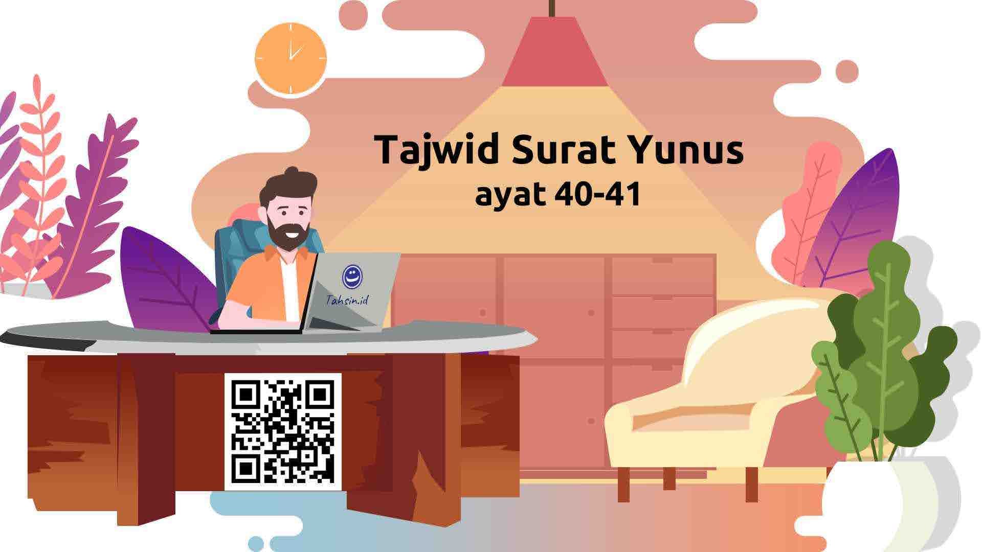 Detail Hukum Bacaan Tajwid Surat Yunus Ayat 40 41 Nomer 40