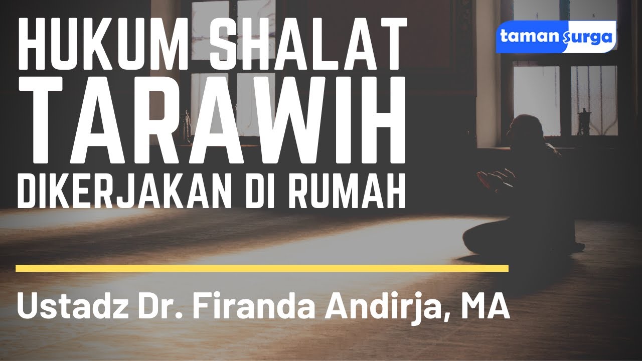 Detail Hukum Shalat Tarawih Di Rumah Nomer 6