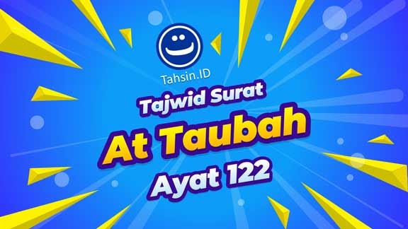 Detail Hukum Tajwid Surat At Taubah Ayat 122 Nomer 23