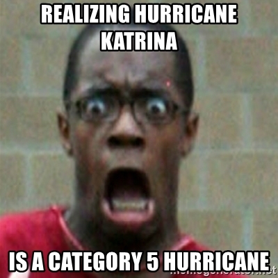 Detail Hurricane Katrina Meme Nomer 10