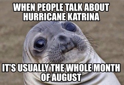 Detail Hurricane Katrina Meme Nomer 22