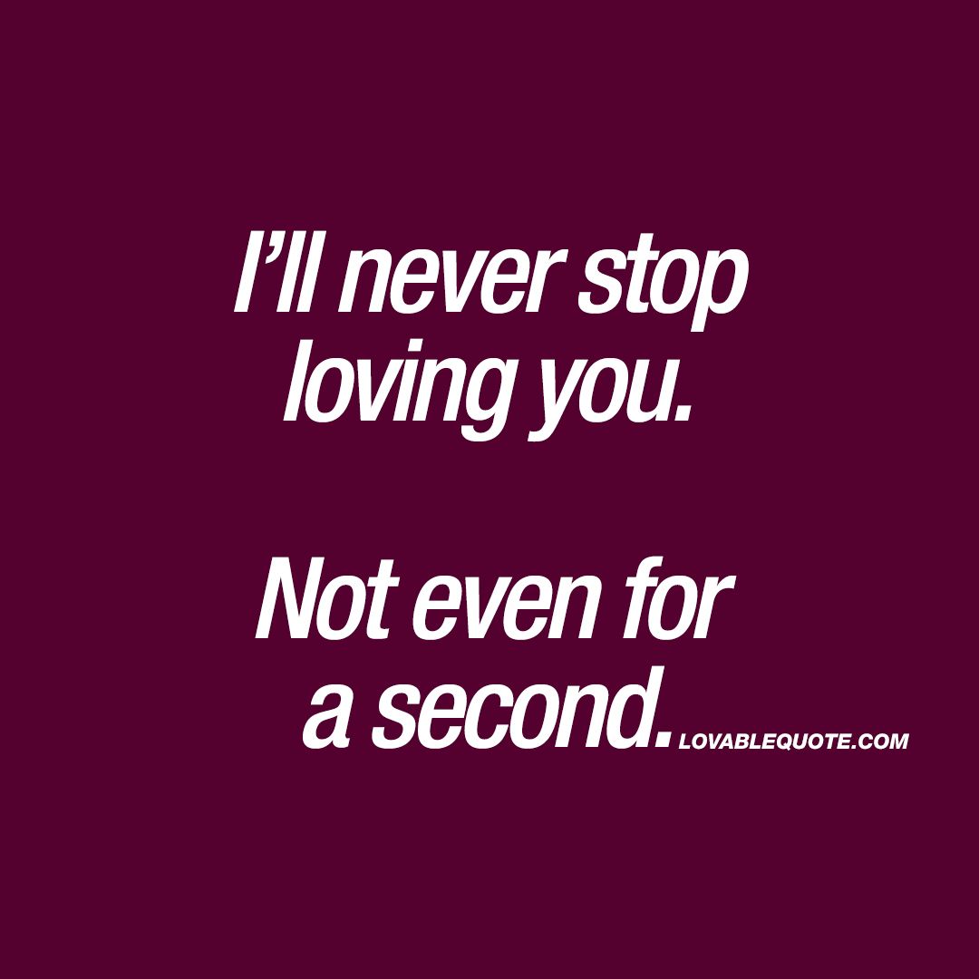 Detail I Ll Stop Loving You When Quotes Nomer 18