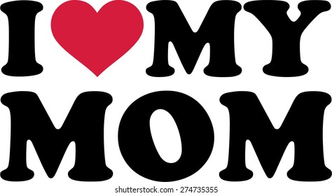 Detail I Love My Mom Nomer 5