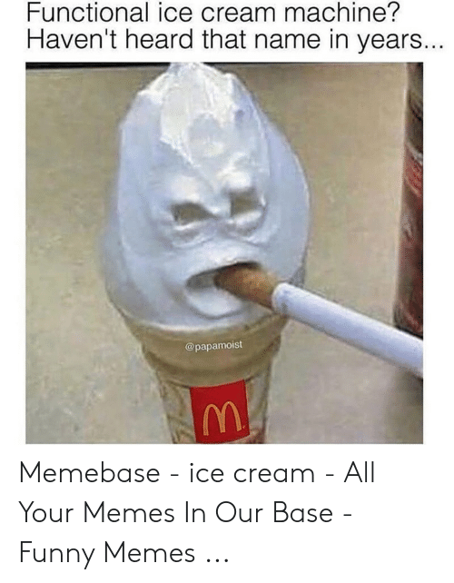 Detail Ice Cream Machine Broke Meme Template Nomer 45